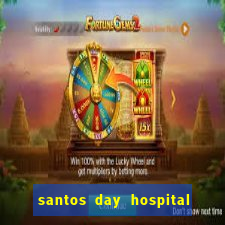 santos day hospital trabalhe conosco